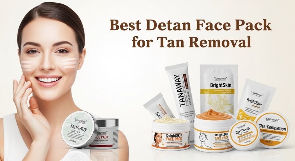 Best Detan Face Pack for Tan Removal